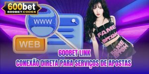 600BET Link | Conexão Direta Para Serviços De Apostas