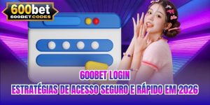 600BET Login | Estratégias De Acesso Seguro E Rápido Em 2026